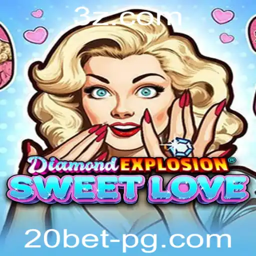 20bet - Explorando o Fascinante Mundo de DiamondExplosionSweetLove com 20bet